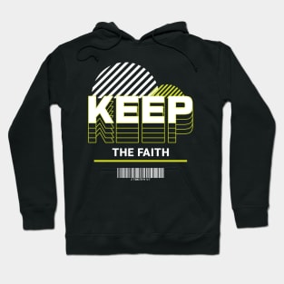 Keep the Faith - 2 Timothy 4:7 Hoodie